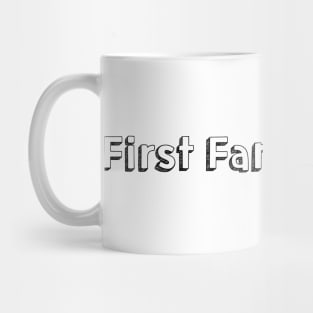 First Family 4 Life / Typography Design Mug